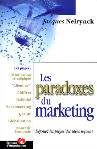Les paradoxes du marketing : déjouer les pièges des idées reçues !