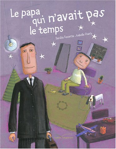 Le papa qui n'avait pas le temps