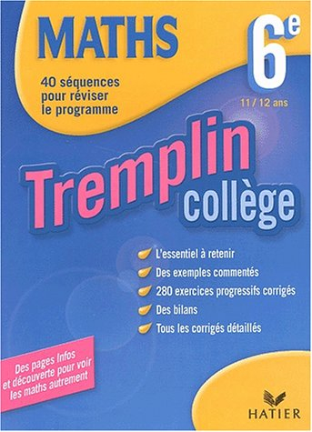 tremplin collège : mathématiques, 6e - 11-12 ans