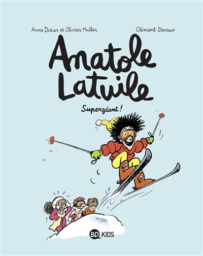 Anatole Latuile. Vol. 14. Supergéant !