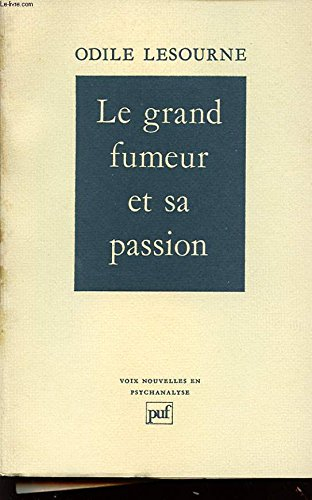 grand fumeur et sa passion (le)