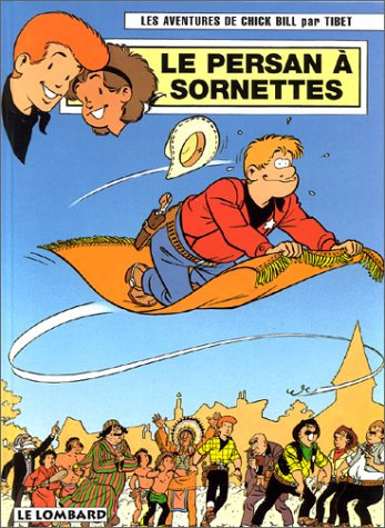 Les aventures de Chick Bill. Vol. 61. Le Persan à sornettes