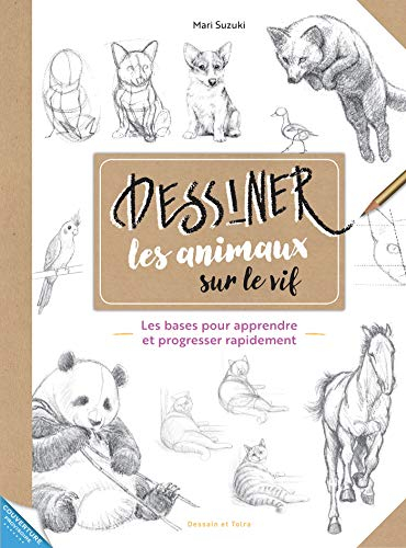 Dessiner les animaux sur le vif : les bases pour apprendre et progresser rapidement