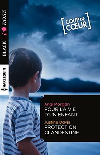 Pour la vie d'un enfant. Protection clandestine