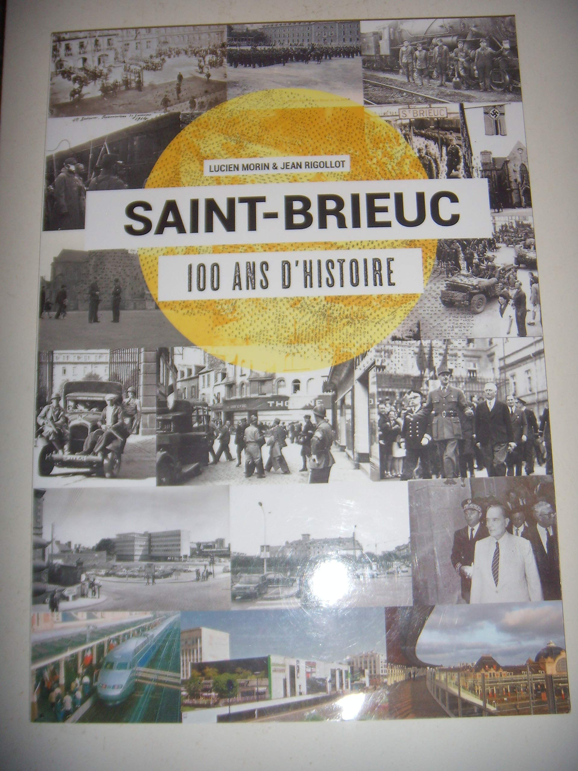 Bretagne: Saint Brieuc: 100 ans d'histoire, 2018