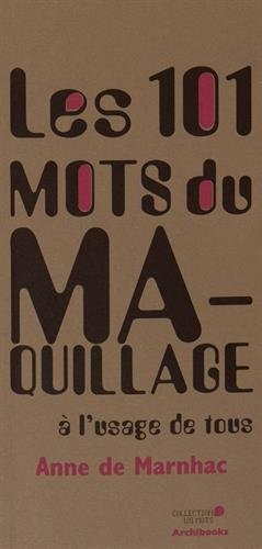 Les 101 mots du maquillage à l'usage de tous