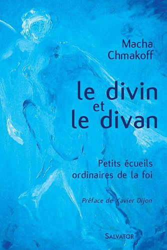 Le divin et le divan : petits écueils ordinaires de la foi