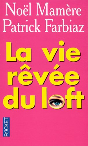 La vie rêvée du Loft