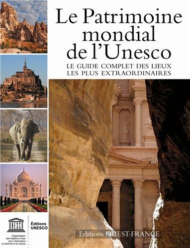 Le patrimoine mondial de l'Unesco : votre guide complet vers les destinations les plus extraordinair