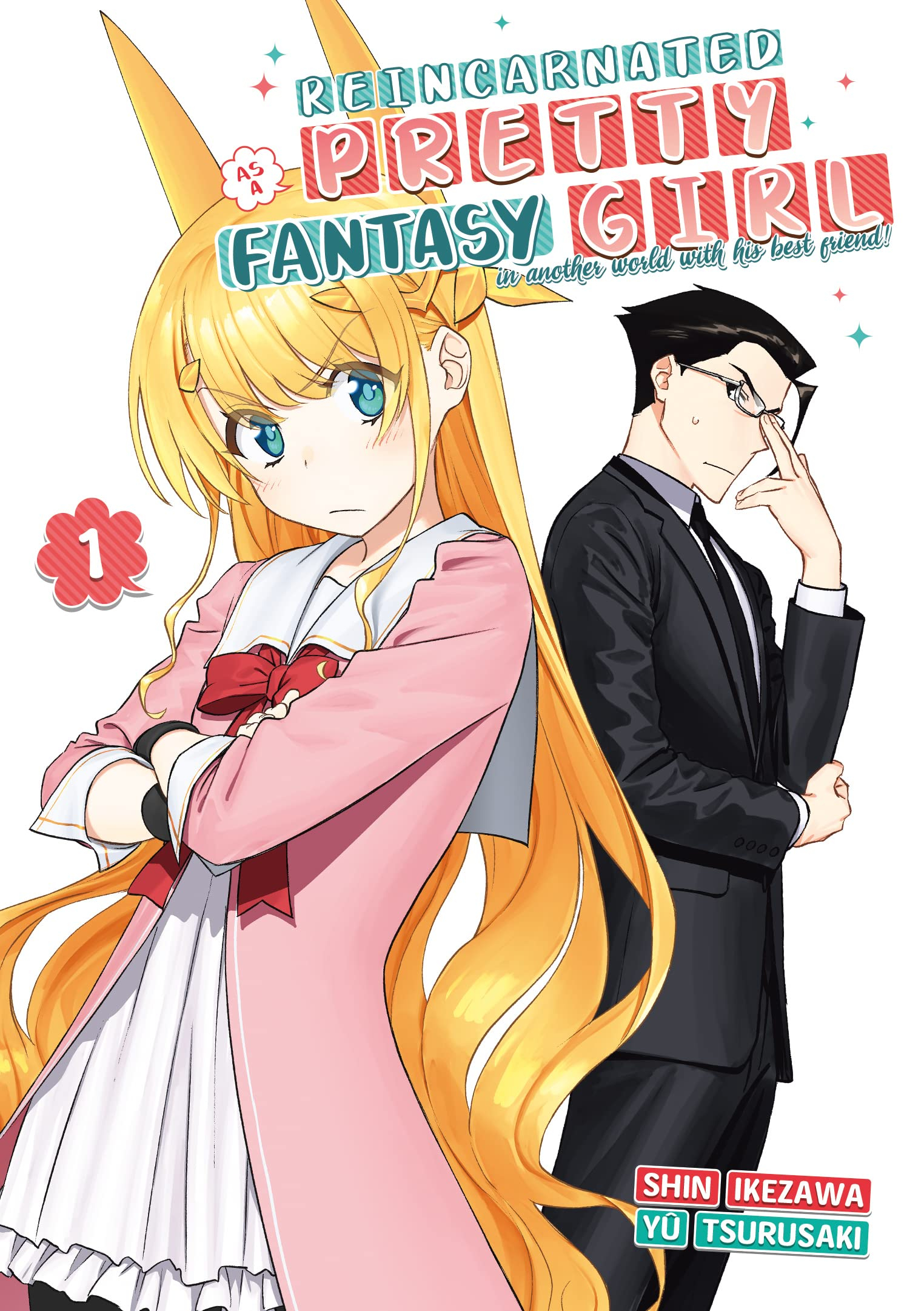 Reincarnated as a pretty fantasy girl : in another world with his best friend!. Vol. 1