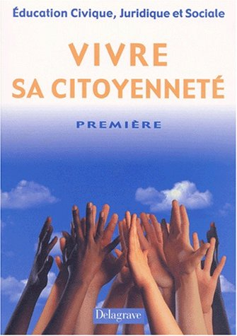 Education civique juridique et sociale, 1re : livre de l'élève