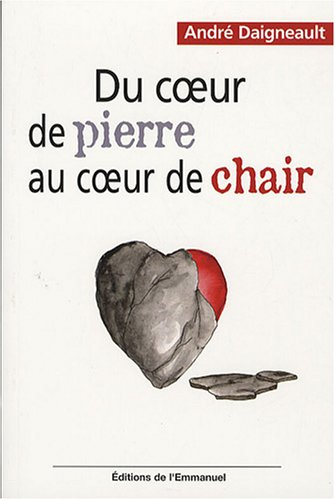 Du coeur de pierre au coeur de chair : à travers les crises de la vie