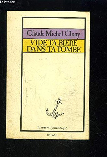 Vide ta bière dans ta tombe