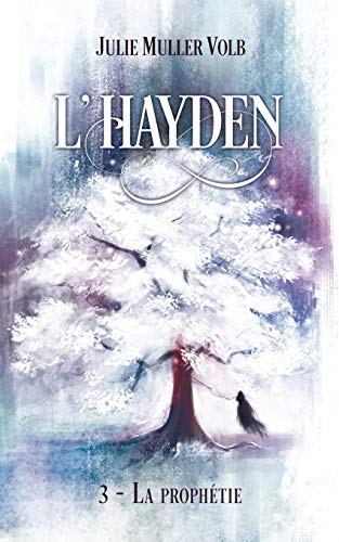 L'Hayden : 3 : La prophétie