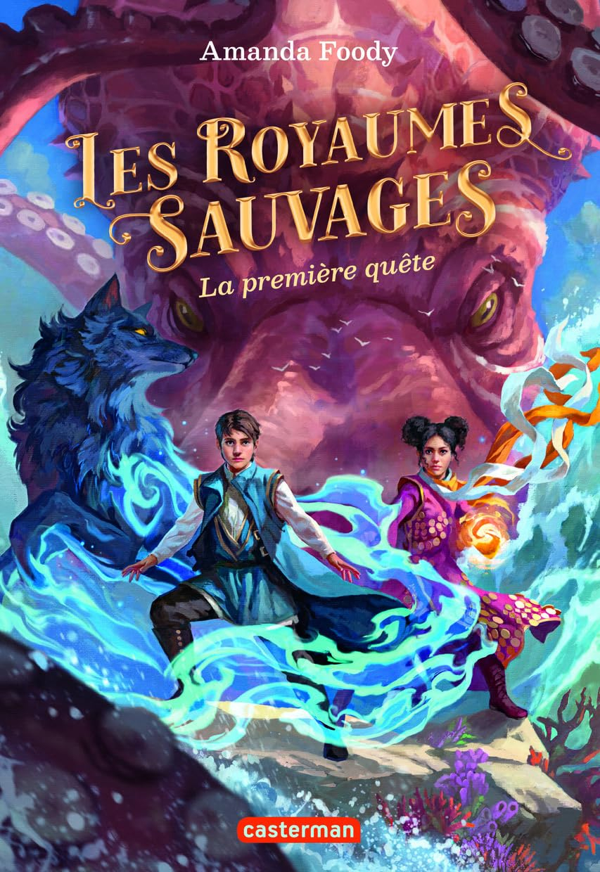 Les royaumes sauvages. Vol. 2. La première quête