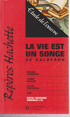 La vie est un songe de Calderon : étude de l'oeuvre