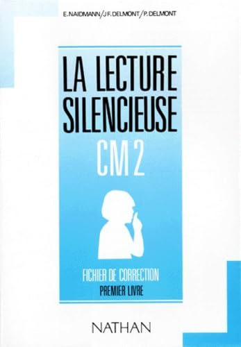 Lecture silencieuse et active, CM2, 1er livre. Fichier autocorrectif