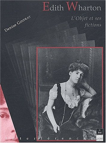 Edith Wharton : l'objet et ses fictions