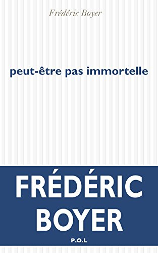 Peut-être pas immortelle