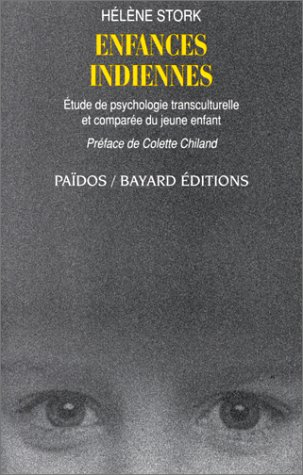 Enfances indiennes : étude de psychologie transculturelle et comparée du jeune enfant