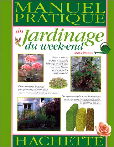 Manuel pratique du jardinage du week-end