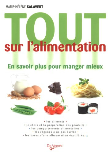 Tout sur l'alimentation : en savoir plus pour manger mieux