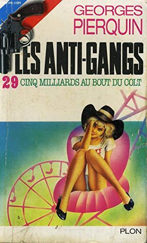 Cinq milliards au bout du colt