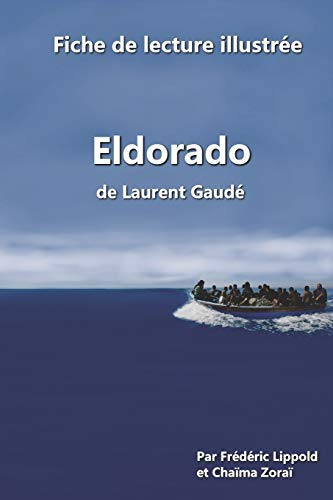 Fiche de lecture illustrée - Eldorado, de Laurent Gaudé