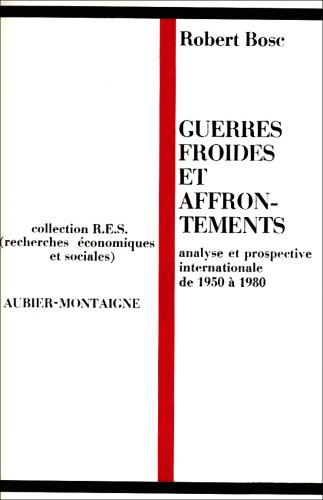 guerres froides et affrontements