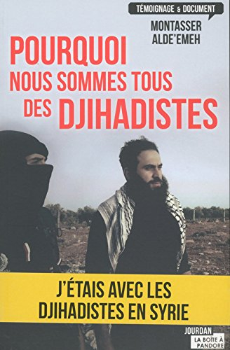 Pourquoi nous sommes tous des djihadistes
