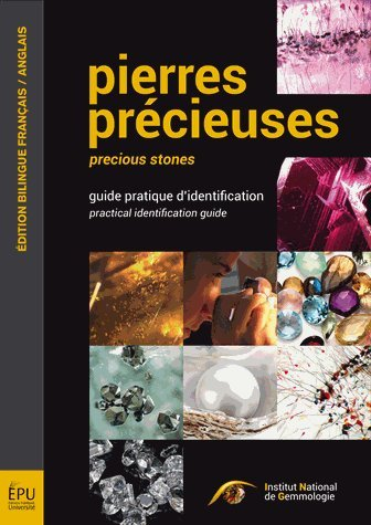 Pierres précieuses : guide pratique d'identification. Precious stones : practical identification gui