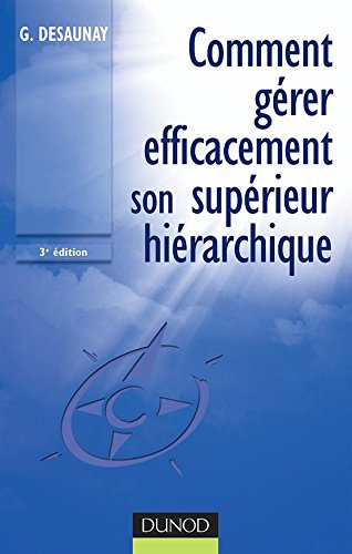 Comment gérer efficacement son supérieur hiérarchique