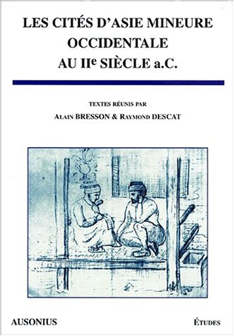 Les cités d'Asie mineure occidentale au IIe siècle a. C.