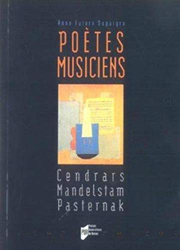 Poètes musiciens : Cendrars, Mandelstam, Pasternak