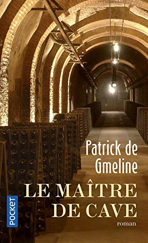 Le maître de cave : chronique romanesque