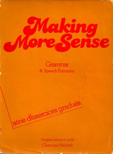 Making more sense : grammar and speech functions, anglais second cycle