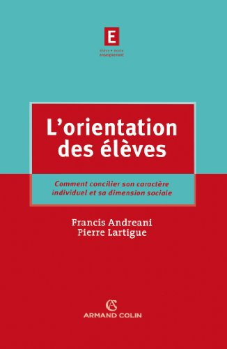 L'orientation des élèves : comment concilier son caractère individuel et sa dimension sociale
