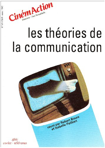 Cinémaction, n° 63. Les Théories de la communication