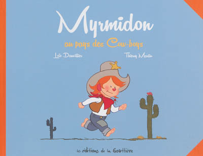 Myrmidon. Vol. 1. Myrmidon au pays des cow-boys