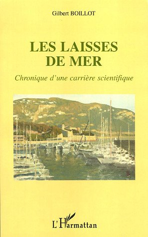 Les laisses de mer : chronique d'une carrière scientifique
