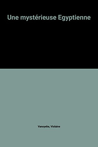une mystérieuse egyptienne