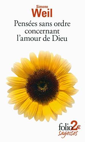 Pensées sans ordre concernant l'amour de Dieu : et autres textes