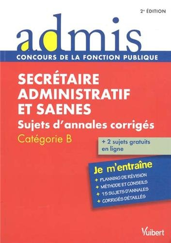 Secrétaire administratif et SAENES : sujets d'annales corrigés : catégorie B