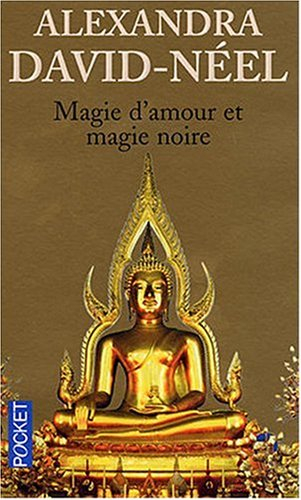 Magie d'amour et magie noire ou Le Tibet inconnu