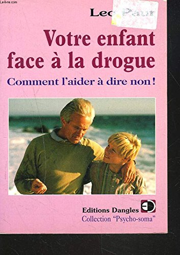 Votre enfant face à la drogue : comment l'aider à dire non