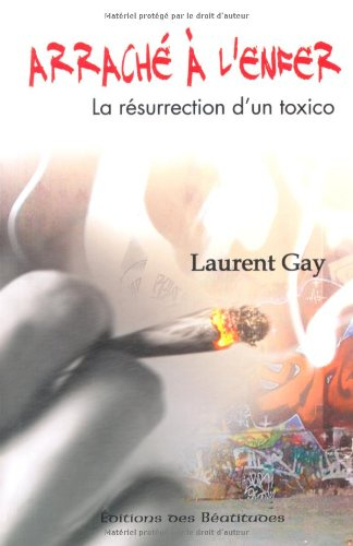 Arraché à l'enfer : la résurrection d'un toxico