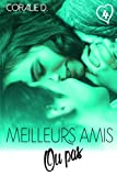 Meilleurs amis...ou pas Tome 4