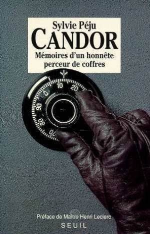 Candor : mémoires d'un honnête perceur de coffres
