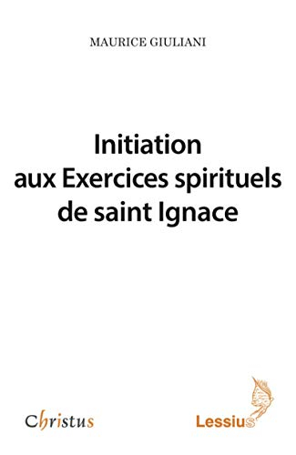 Initiation aux exercices spirituels de saint Ignace