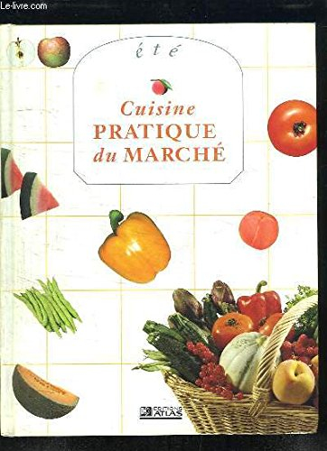 cuisine pratique du marche . ete